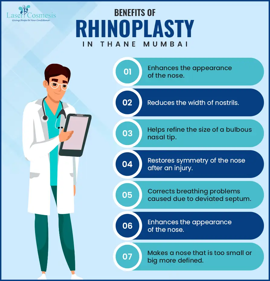 The benefits of rhinoplasty in Thane, Mumbai, include enhancing the appearance of the nose, Helping refine the size of a bulbous nasal tip, and more.
